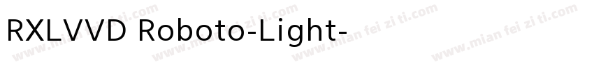 RXLVVD Roboto-Light字体转换
